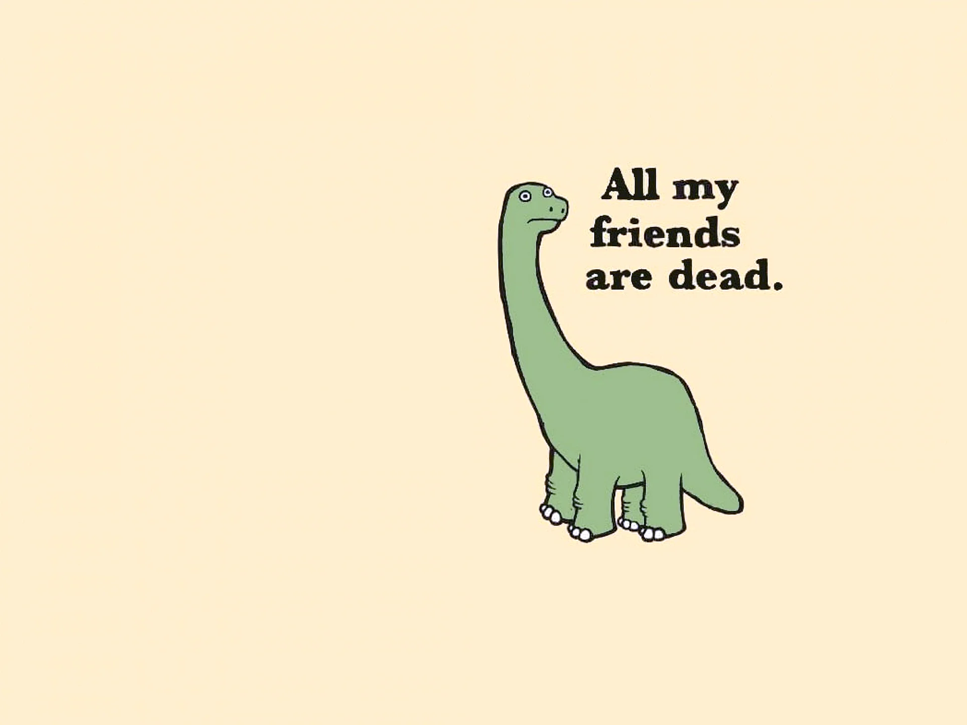 All My Friends Are Dead Dinosaurs Wallpaper