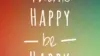 Be Happy Wallpaper For iPhone