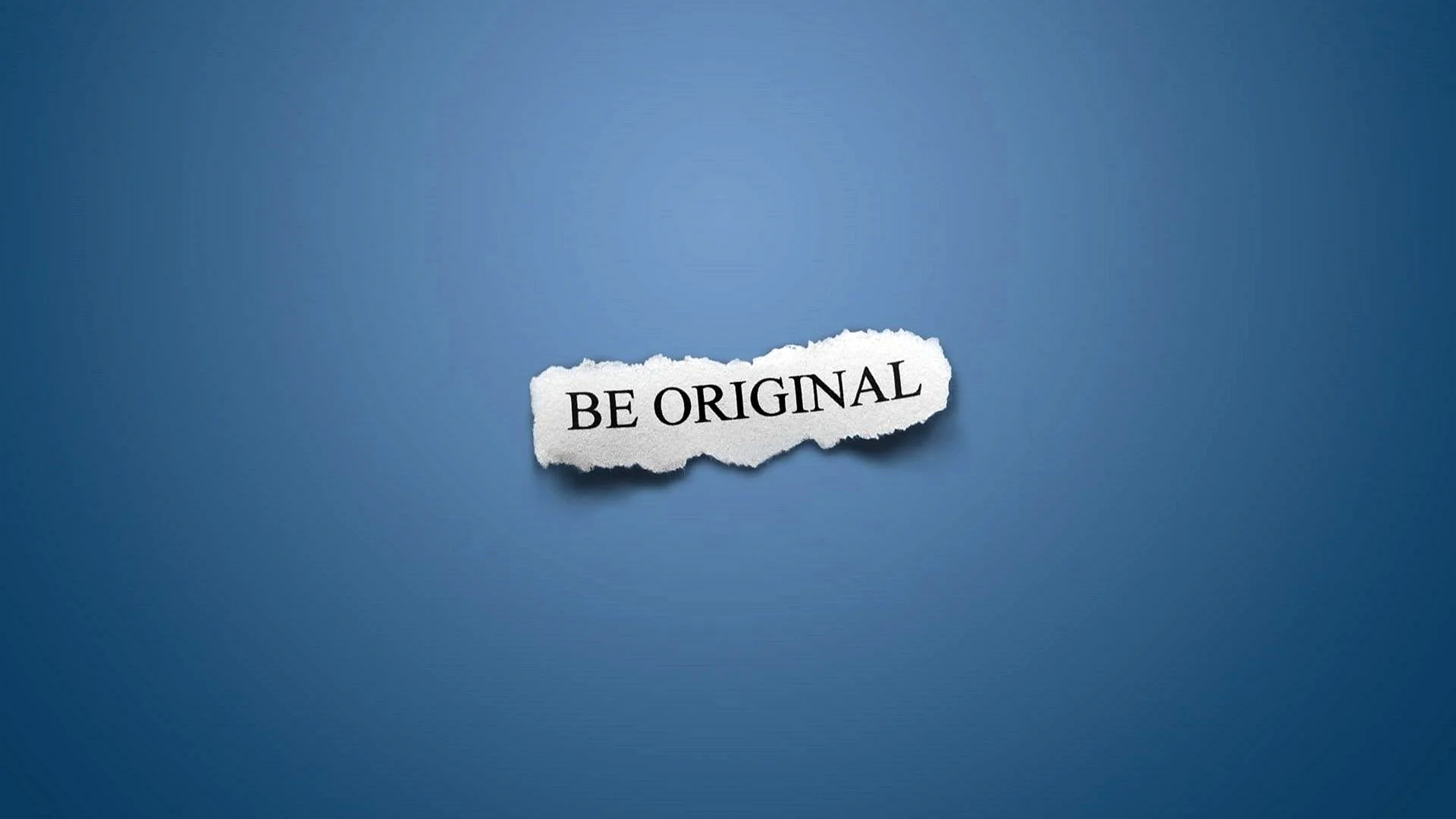 Be Original Wallpaper