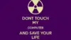 Dont Touch Wallpaper