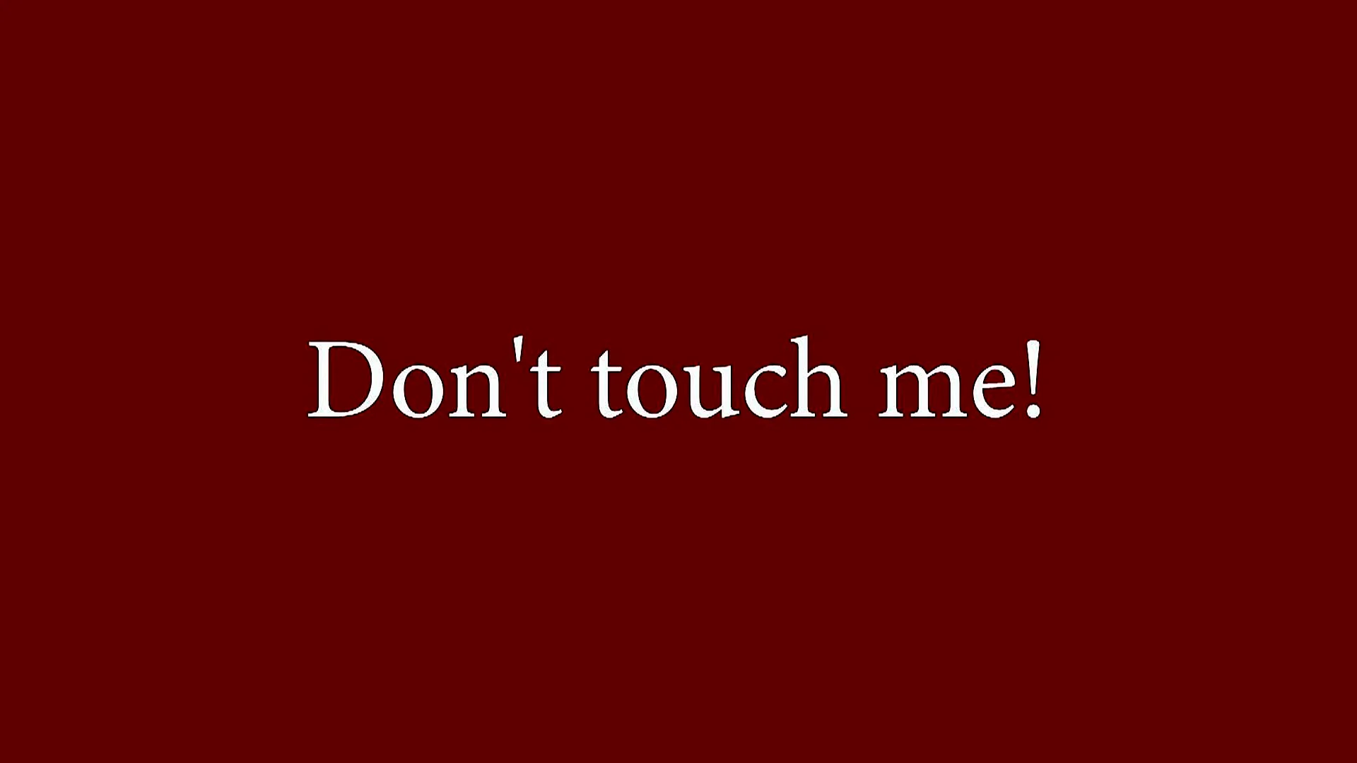 Dont Touch Wallpaper