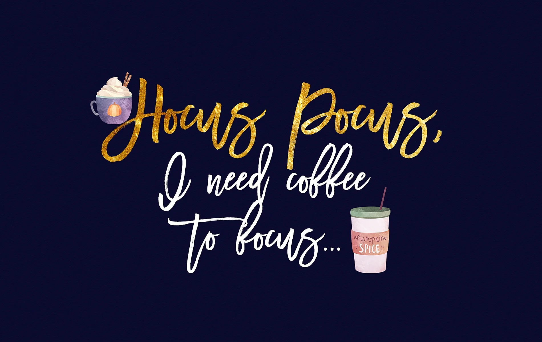 Hocus Pocus I Need Coffee To Focus Wallpaper