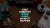 Stay Positive Work Hard And Make It Happen Wallpaper