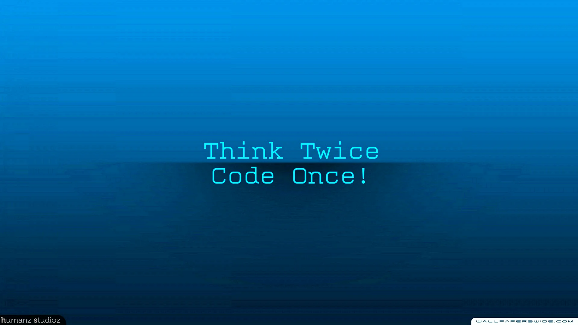 Think Twice Code Once Wallpaper