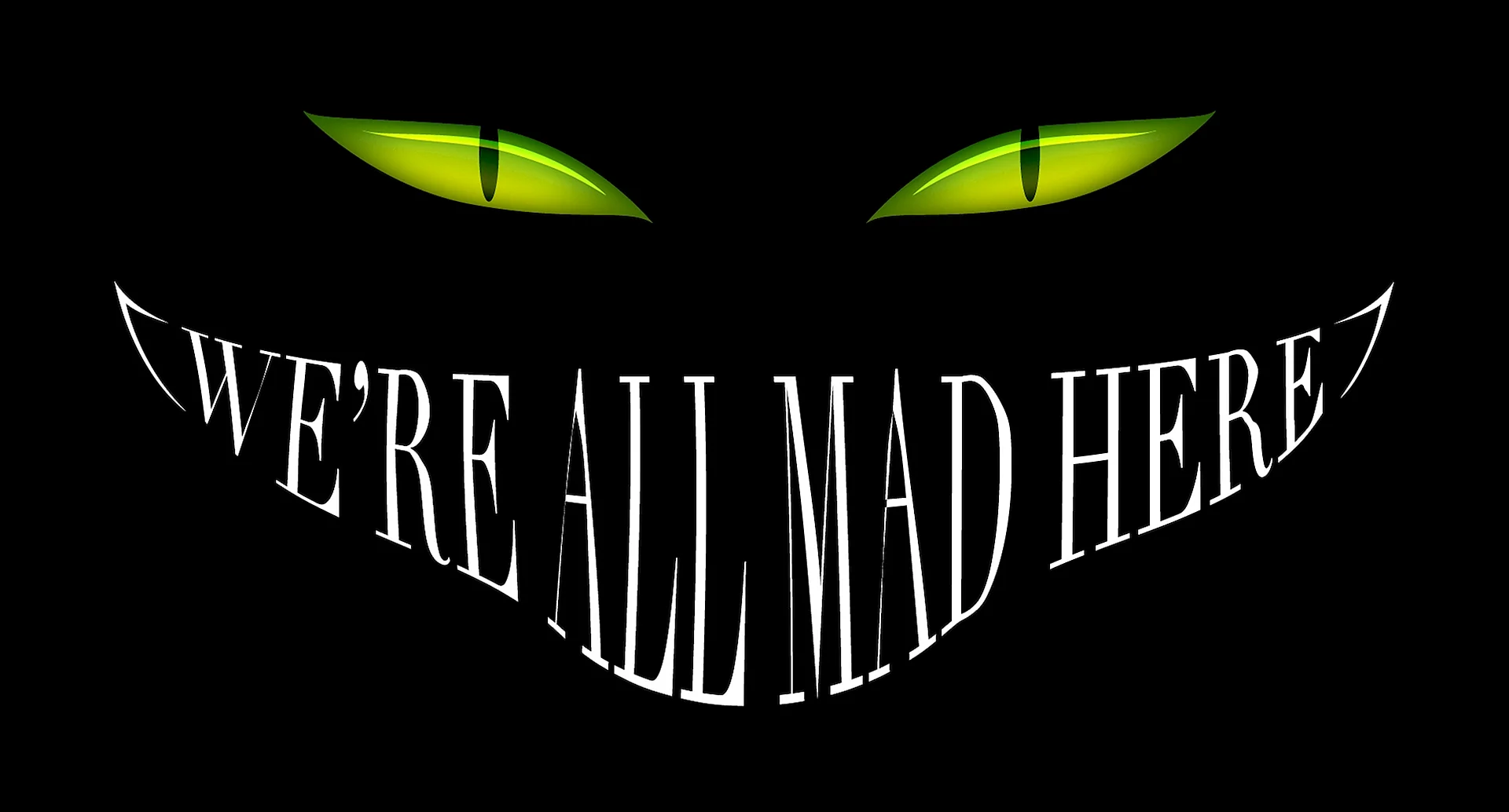 We Are All Mad Here Wallpaper